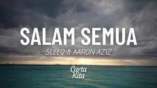 Salam Semua - Sleeq & Aaron Aziz (Lyrics) (Lagu Throwback #9)