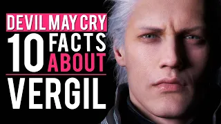 10 Facts About Vergil | Devil May Cry