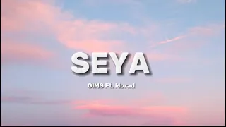 GIMS & Morad - SEYA (Lyrics)