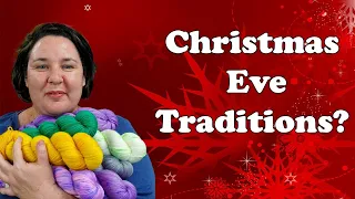 What are your Family Traditions on Christmas Eve?