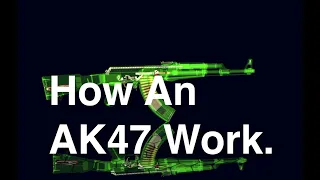 How an AK47 Work, Disassemble and Assemble.