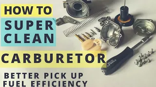 HOW TO SUPER CLEAN MOTORCYCLE CARBURETOR FOR HIGH PERFORMANCE, MILEAGE AND COLD STARTING PROBLEM