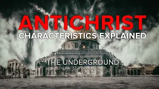 Why the ANTICHRIST Cannot be a Jew - (Antichrist Characteristics EXPLAINED) The Underground Show #71