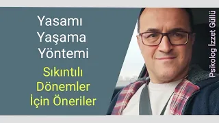 Yaşamı Yaşama Yöntemi (Sıkıntılı Dönemlerin Ev Ödevi)