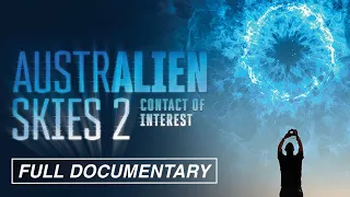 Australien Skies 2: Contact of Interest (FULL MOVIE) Don Meers, UFO footage, government conspiracy