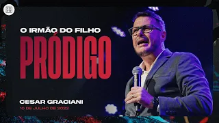 O IRMÃO do filho pródigo! // Cesar Graciani