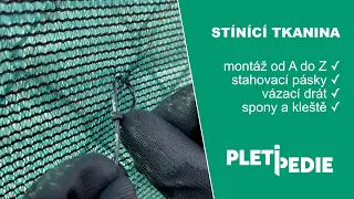 Montáž stínící tkaniny na plot – páskou, drátem či sponami [4K] | Pletipedie.cz