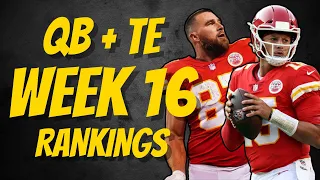 Top 18 QB & TE Rankings - Week 16 Fantasy Football