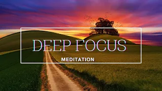 Deep Focus Music | MEDITATION MUSIC | relaxing music for stress relief