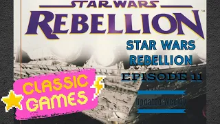 Star Wars Rebellion (Supremacy) - Let's Play Episode 11