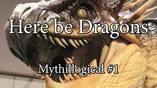 Here be Dragons - Mythillogical