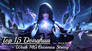 Top 15 Inspirational Donghua Where the MC Starts off Weak But Becomes Overpowered