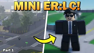 Trying to create MINI ER:LC in Roblox Studio! | ERLC Liberty County (Roblox)