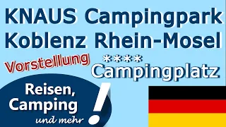 KNAUS Campingpark Koblenz Rhein-Mosel **** (Rheinland-Pfalz) |  Campingplatzbericht / Vorstellung