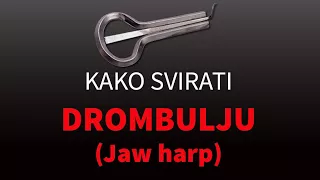 Kako svirati drombulju (Jaw harp)