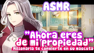 -Ahora eres de mi propiedad- Millonaria te convierte en su mascota |ASMR Roleplay [Español]