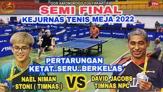 Semi Final David Jacobs Timnas Npc vs Nael Niman Stoni || Kejurnas Tenis Meja 2022 Gor Amongrogo