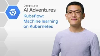 Kubeflow: Machine Learning on Kubernetes