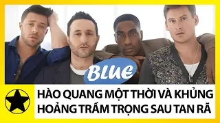 Nhóm Nhạc Blue – Hào Quang Một Thời Và Khủng Hoảng Trầm Trọng Sau Khi Tan Rã