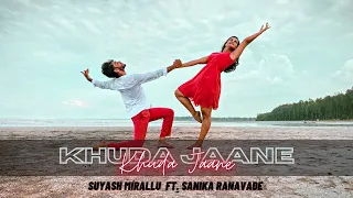 KHUDA JAANE | Suyash Mirallu ft. Sanika Ranavde | Contemporary Dance Cover |