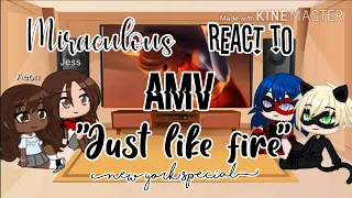 ♧ Miraculous reacts to AMV - "Just Like Fire - New York Special" | 20k Special ♧