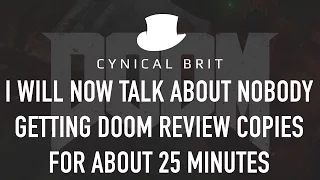 I will now talk about nobody getting DOOM review copies for about 25 minutes