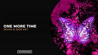 Skush, Jade Key - One More Time [Hardstyle]