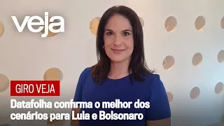 Giro VEJA | Datafolha confirma o melhor dos cenários para Lula e Bolsonaro