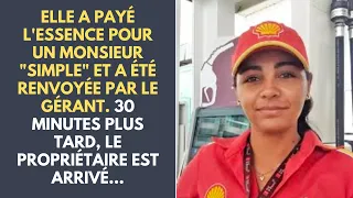 Elle a payé l'essence pour un monsieur "simple" et a été renvoyée par le gérant. 30 minutes plus...