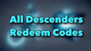 Every Descenders Redeem Codes 2020 - 2021