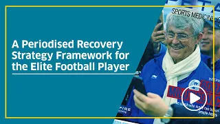 A Periodised Recovery Strategy Framework for the Elite Football Player