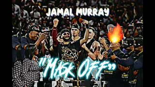 Jamal Murray Mix “Mask Off” -Future