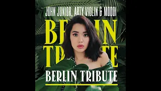 John Junior, @ArtyViolin x Modoi - Berlin Tribute (Take my breath away)