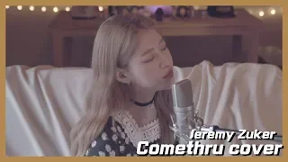 [Female ver] Jeremy Zuker  " Comethru "cover by TIN ❤ 제레미주커 노래 │노래추천 │ Coversong