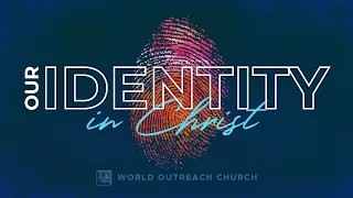 Our Identity in Christ: Session 3