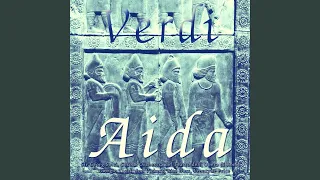 Aida, Act 3: O Tu Che Sei D'osiride