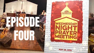 Wednesday Night Prayer Meeting: Full Episode FOUR