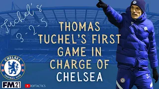 Thomas Tuchel’s first game in charge of Chelsea tactic explained | FM21 Tactic Recreation