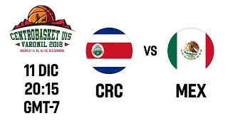 Costa Rica v Mexico - Full Game - Centrobasket U15 Championship 2018