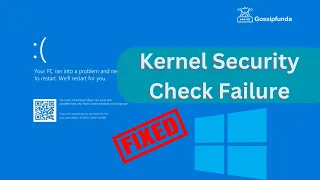 Kernel Security Check Failure | Kernel_security_check_failure
