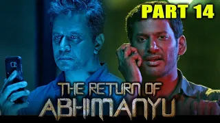 द रीटर्न ऑफ़ अभिमन्यु - The Return Of Abhimanyu Full Movie | (Part 14 of 15) | Vishal, Samantha