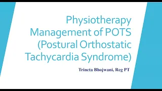 Physioterapy Management of Dysautonomia/POTS (Postural Orthostatic Tachycardia Syndrome)