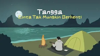 Tangga - Cinta Tak Mungkin Berhenti (Official Lyric Video)