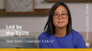 Led by the Spirit | Galatians 5:16–17 | Our Daily Bread Video Devotional