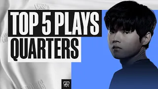 Top 5 Plays of the Quarterfinals! | Worlds 2022