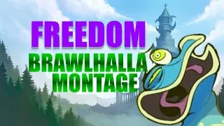 Brawlhalla Montage | "Freedom"