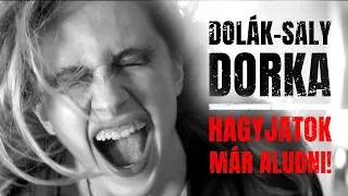 Dolák-Saly Dorka - Hagyjatok már aludni!