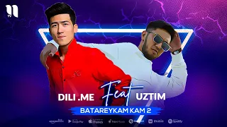 UzTim & Dili Me - Batareykam kam-2 (audio 2021)