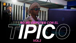 MIX TIPICO 2023 - LO MAS ACTUAL - NO ME EMPUTES CON EL TIPICO VOL2 - @vjrocay