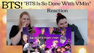 BTS: "BTS Is So Done with VMin" Reaction
